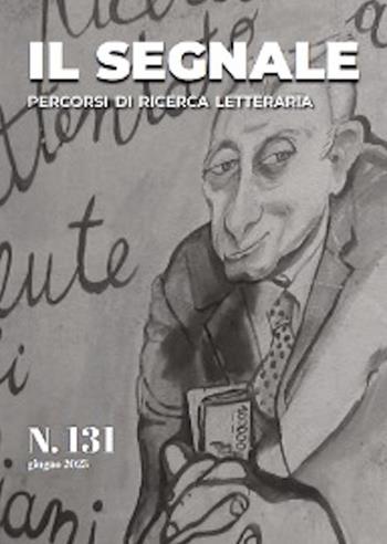 Il segnale. Percorsi di ricerca letteraria (2025). Vol. 131  - Libro Zacinto 2025 | Libraccio.it