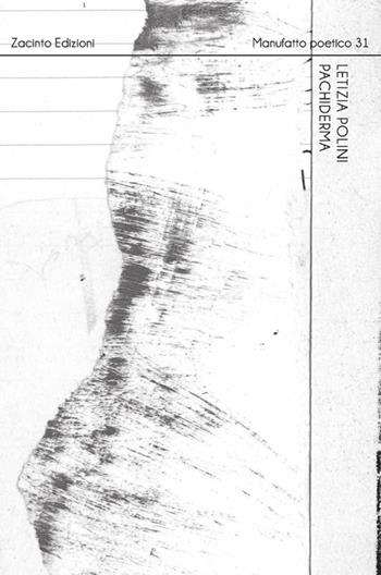 Pachiderma - Letizia Polini - Libro Zacinto 2025, Manufatti poetici | Libraccio.it