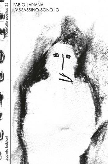L'assassino sono io - Fabio Lapiana - Libro Zacinto 2026, Manufatti poetici | Libraccio.it
