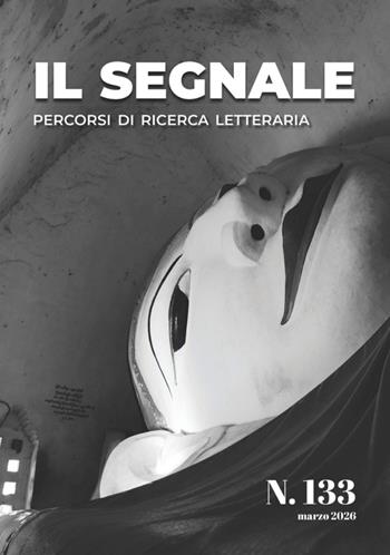 Il segnale. Percorsi di ricerca letteraria (2026). Vol. 133  - Libro Zacinto Edizioni 2026 | Libraccio.it