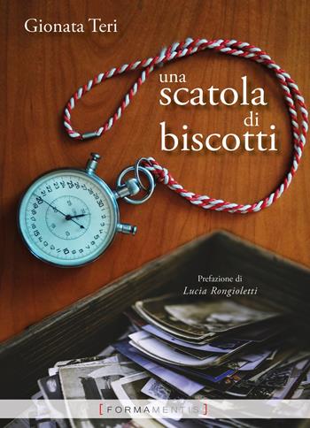 Una scatola di biscotti - Gionata Teri - Libro Formamentis 2020, Piccoli grandi libri | Libraccio.it