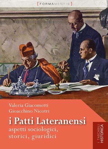 I Patti Lateranensi. Aspetti sociologici, storici, giuridici - Valeria Giacometti, Gioacchino Nicotri - Libro Formamentis 2021, Tascabili historica | Libraccio.it
