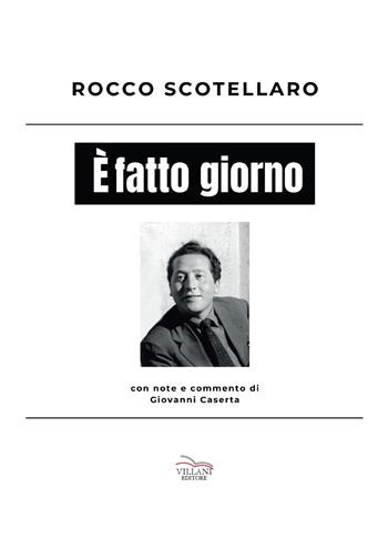 È fatto giorno - Rocco Scotellaro - Libro Villani Libri 2024, Poesia | Libraccio.it