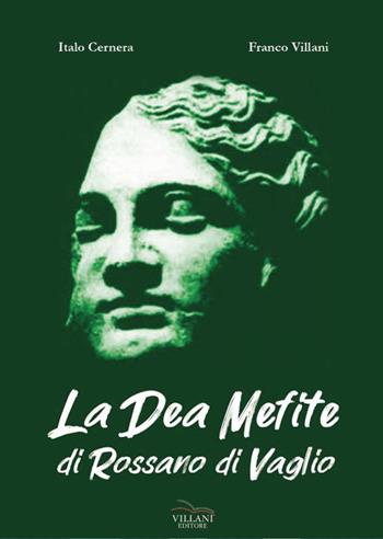 La Dea Mefite di Rossano di Vaglio - Italo Cernera Franco Villani - Libro Villani Libri 2024, Saggistica | Libraccio.it