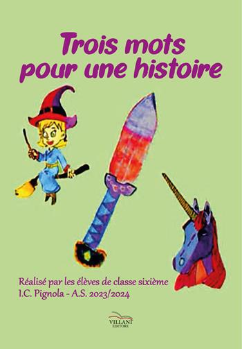 Trois mots pour une histoire  - Libro Villani Libri 2025, Varia | Libraccio.it