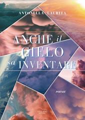 Anche il cielo sa inventare