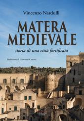 Matera medievale, storia di una città fortificata