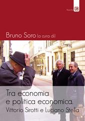 Tra economia e politica economica. Vittorio Sirotti e Luciano Stella