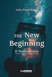 The new beginning. Il nuovo inizio. Con audiolibro