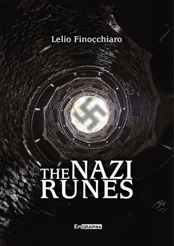 The nazi runes - Lelio Finocchiaro - Libro Epigraphia 2023 | Libraccio.it
