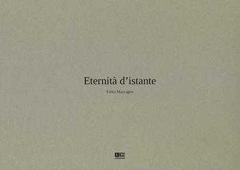 Eternità d'istante. Ediz. illustrata - Fabio Maccagno - Libro KC Edizioni 2020 | Libraccio.it