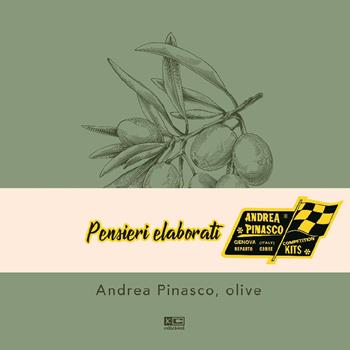 Andrea Pinasco, olive. Ediz. multilingue - Andrea Pinasco - Libro KC Edizioni 2024 | Libraccio.it
