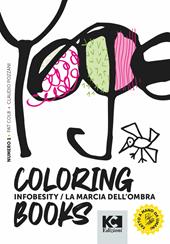 Infobesity. La marcia dell'ombra. Ediz. a caratteri grandi
