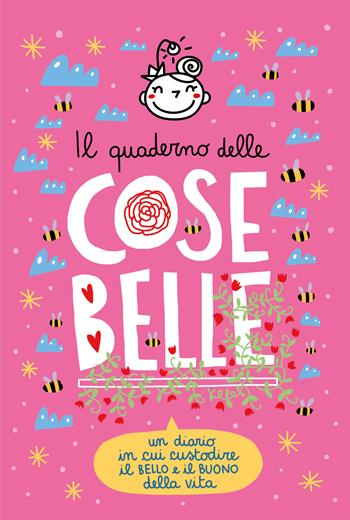 Il quaderno delle Cose Belle. Un diario in cui custodire il bello e il buono della vita - Burabacio - Libro Burabacio 2023 | Libraccio.it