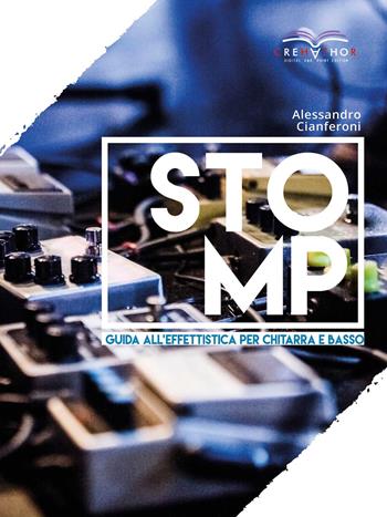 Stomp - Alessandro Cianferoni - Libro Crehathor 2021 | Libraccio.it