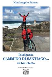 Intrigante cammino di Santiago... in bicicletta