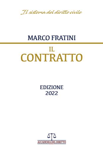 Il contratto - Marco Fratini - Libro Accademia del Diritto 2022 | Libraccio.it