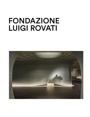 Fondazione Luigi Rovati. Museo d'arte  - Libro Fondazione Luigi Rovati 2023 | Libraccio.it