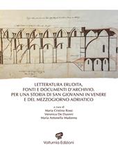 Letteratura erudita, fonti e documenti d'archivio. Per una storia di San Giovanni in Venere e del Mezzogiorno adriatico
