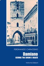 Damiano. Isernia tra sogno e realtà