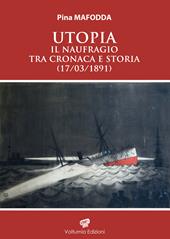 Utopia. Il naufragio tra cronaca e storia (17/03/1891)