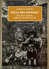 Della mia infanzia. Racconti e memorie degli anni '40 del XX secolo