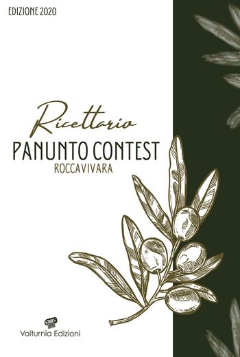 Ricettario Panunto Contest Roccavivara. Edizione 2020  - Libro Volturnia Edizioni 2021 | Libraccio.it