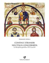 Confini e stranieri nell'Italia longobarda. La disciplina giuridica (VII-X secolo)