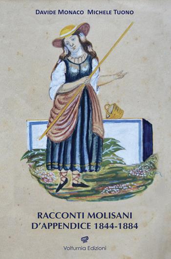 Racconti molisani d'appendice 1844-1884 - TUONO MICHELE - Libro Volturnia Edizioni 2022 | Libraccio.it