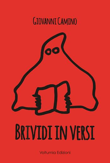 Brividi in versi - Giovanni Camino - Libro Volturnia Edizioni 2023 | Libraccio.it