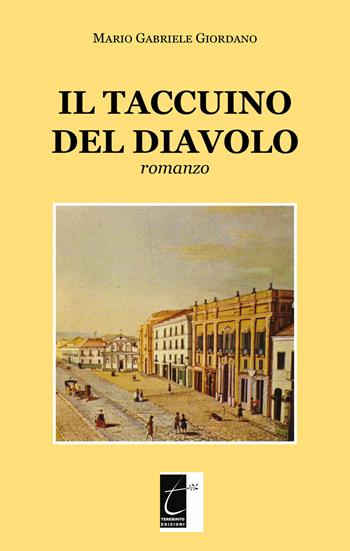 Il taccuino del diavolo - Mario Gabriele Giordano - Libro Terebinto Edizioni 2020 | Libraccio.it