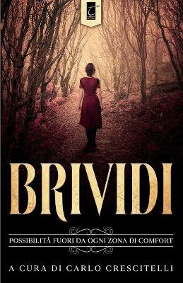 Brividi. Possibilità fuori da ogni zona di comfort  - Libro Terebinto Edizioni 2020, Riscontri fantastici | Libraccio.it