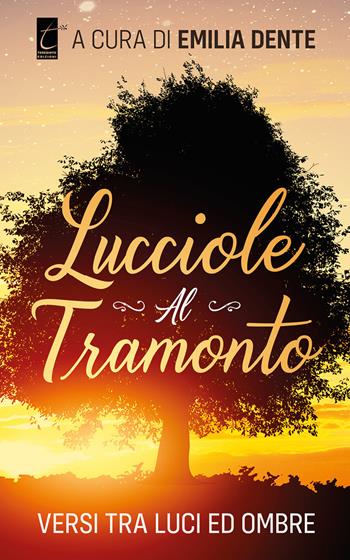 Lucciole al tramonto. Versi tra luci ed ombre  - Libro Terebinto Edizioni 2021, Riscontri poetici | Libraccio.it