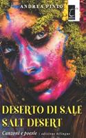 Deserto di sale-Salt desert. Canzoni e poesie-Songs and poems - Andrea Pinto - Libro Terebinto Edizioni 2023 | Libraccio.it
