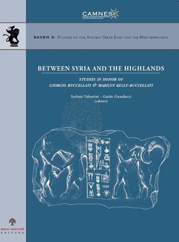 Between Syria and the highlands. Studies in honor of Giorgio Buccellati & Marilyn Kelly-Buccellati - Stefano Valentini, Guido Guarducci - Libro Arbor Sapientiae Editore 2020, Sanem | Libraccio.it