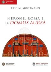 Nerone, Roma e la Domus Aurea