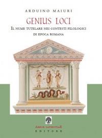 Genius loci. Il nume tutelare nei contesti filologici di epoca romana - Arduino Maiuri - Libro Arbor Sapientiae Editore 2020, Ipazia | Libraccio.it