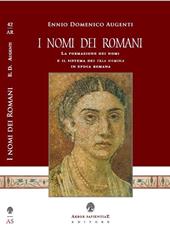 I nomi dei romani. La formazione dei nomi e il sistema dei tria nomina in epoca romana