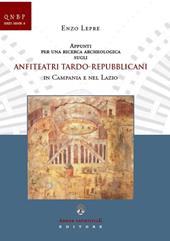 Appunti per una ricerca archeologica sugli anfiteatri tardo-repubblicani in Campania e nel Lazio