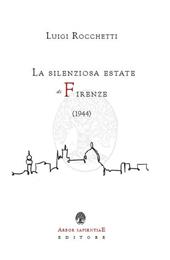 La silenziosa estate di Firenze (1944)