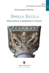 Spolia Sicula. Spoliazione e reimpiego in Sicilia