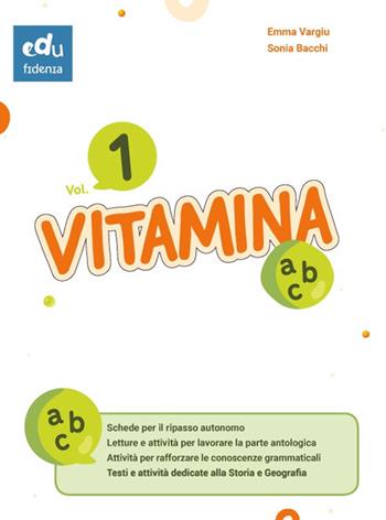 Vitamina ABC. Per le Scuole medie. Ediz. per la scuola. Vol. 1 - Emma Vargiu, Sonia Bacchi - Libro Edufidenia 2020 | Libraccio.it