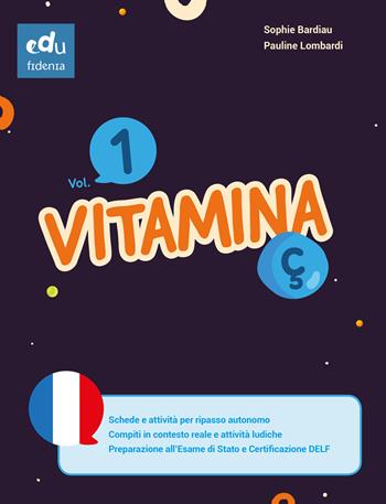 Vitamina Ç. Per le Scuole medie. Vol. 1 - Sophie Bardiau, Pauline Lombardi - Libro Edufidenia 2020 | Libraccio.it