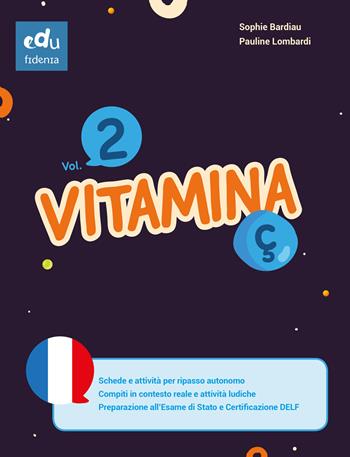 Vitamina Ç. Per le Scuole medie. Vol. 2 - Sophie Bardiau, Pauline Lombardi - Libro Edufidenia 2020 | Libraccio.it