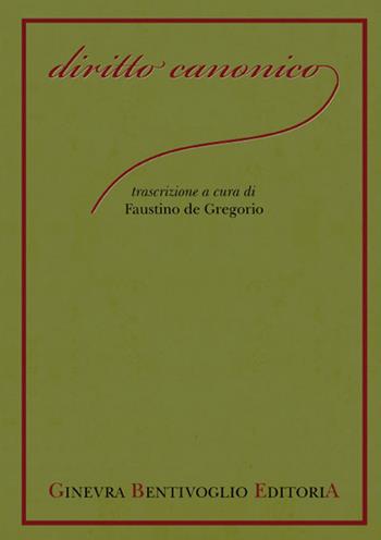 Diritto canonico  - Libro Ginevra Bentivoglio EditoriA 2020, Extemporanea | Libraccio.it