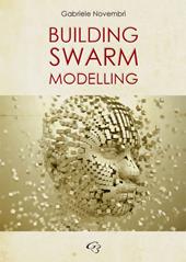 Building swarm modelling
