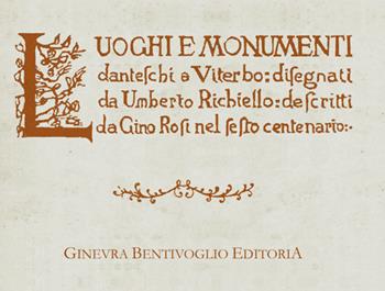 Luoghi e monumenti danteschi a Viterbo (rist. anast.) - Gino Rosi, Domenico Sansoni - Libro Ginevra Bentivoglio EditoriA 2021, Anastatica | Libraccio.it