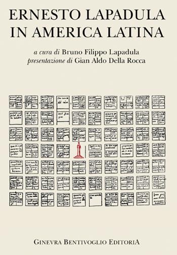 Ernesto Lapadula in America Latina - Ernesto Lapadula - Libro Ginevra Bentivoglio EditoriA 2023, Anastatica | Libraccio.it