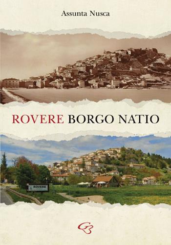 Rovere. Borgo natio - Assunta Nusca - Libro Ginevra Bentivoglio EditoriA 2025, Extravagantes | Libraccio.it