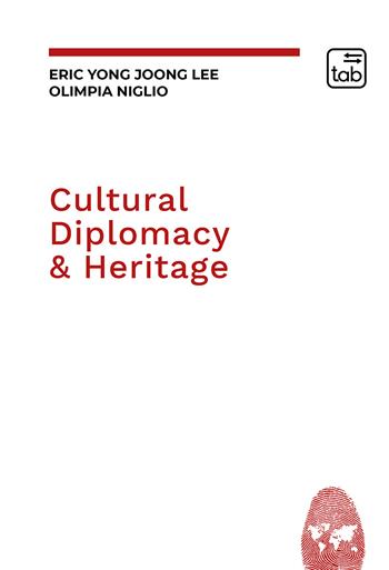 Cultural diplomacy & heritage  - Libro tab edizioni 2021 | Libraccio.it